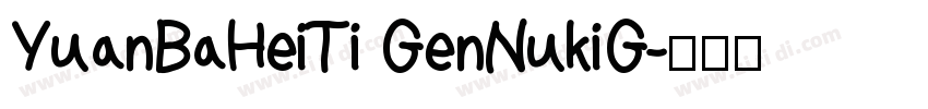 YuanBaHeiTi GenNukiG字体转换